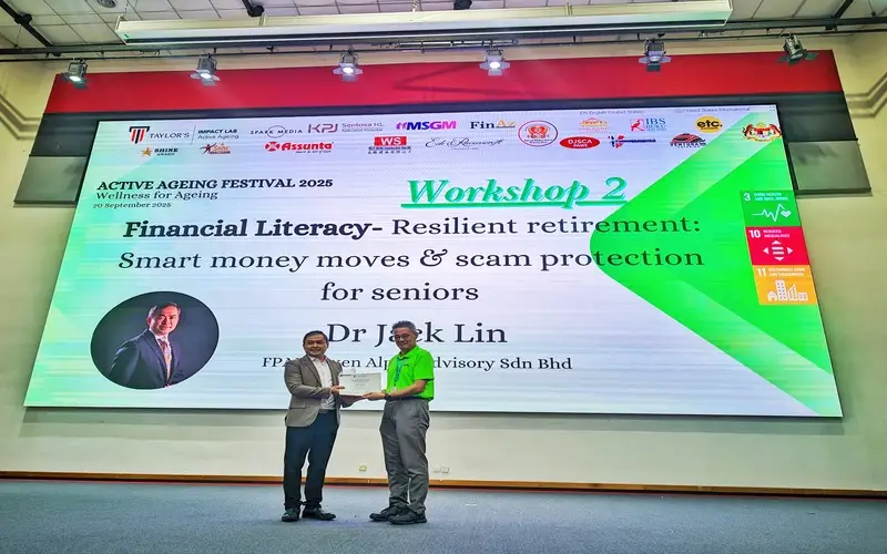 Workshop 2: Financial Literacy, Resilient Retirement: Smart Money Moves & Scam Protection for Seniors by Dr Jack Lin, Axen Alpha Advisory Sdn Bhd