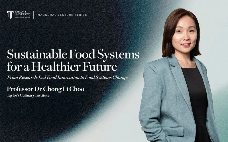Poster for Professor Dr Chong Li Choo's lecture, Sustainable Food Systems for a Healthier Future